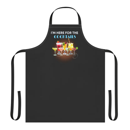 I'M HERE FOR THE COCKTAILS -Apron (AOP) (BLACK) "When Someone States The Obvious" Great Gift Choice!