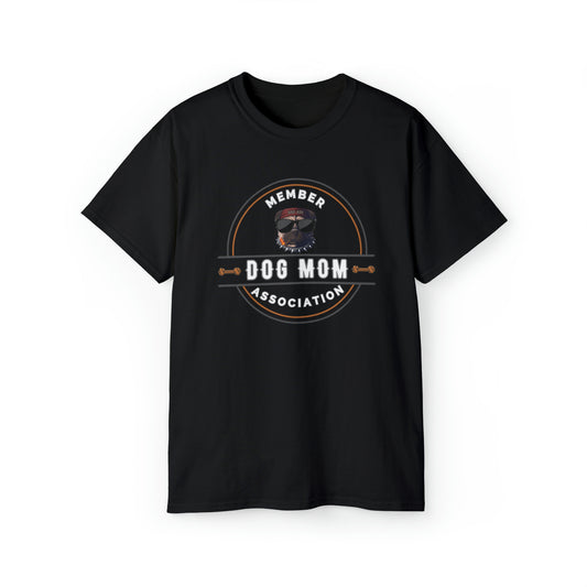 DOG MOM ASSOCIATION- T Shirt (VARIETY OF COLORS)