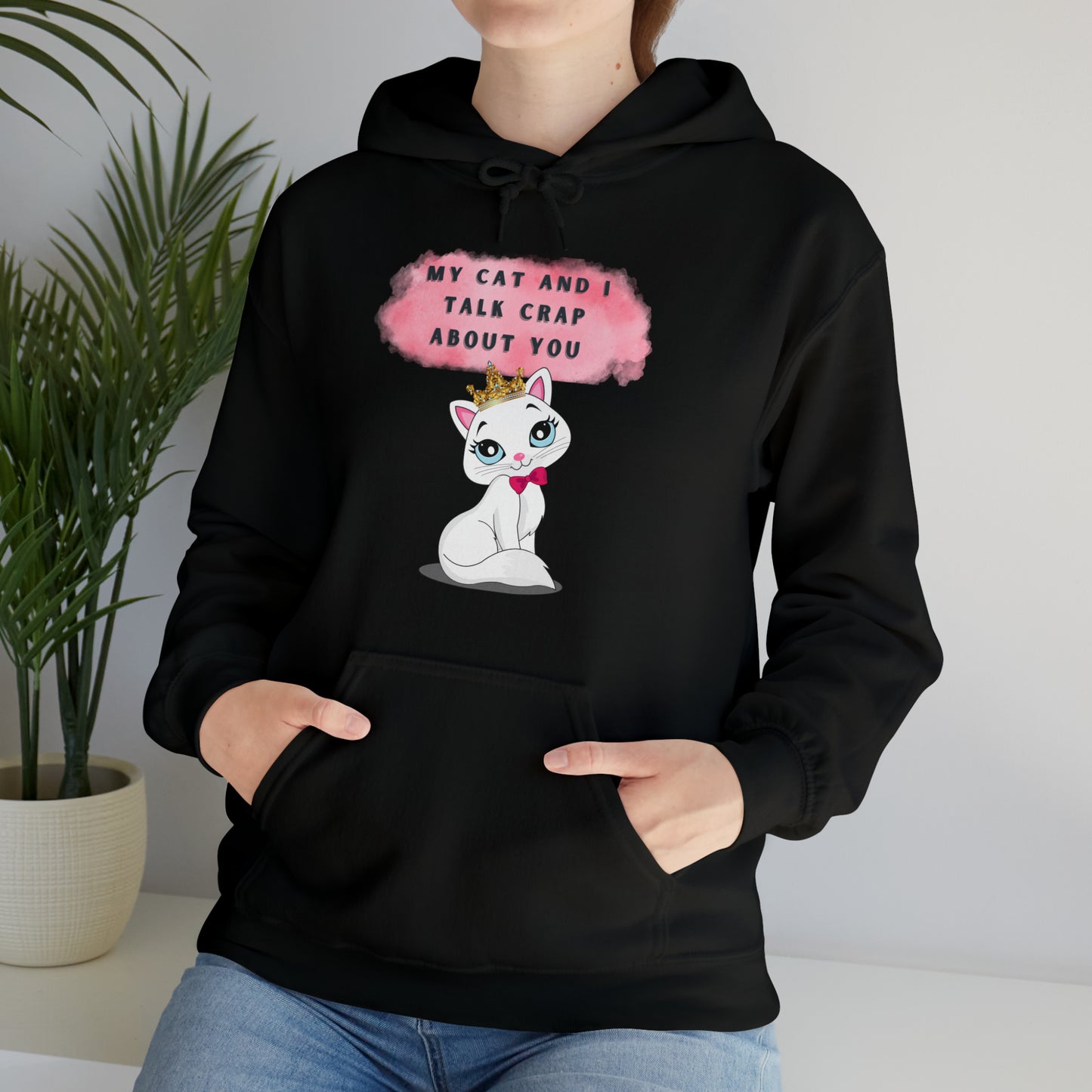 MY CAT AND I TALK CRAP ABOUT YOU- Unisex Heavy Blend Hooded Sweatshirt (VARIETY OF COLORS)  “Meow or Never Hoodie — Funny Cat Lover Streetwear”