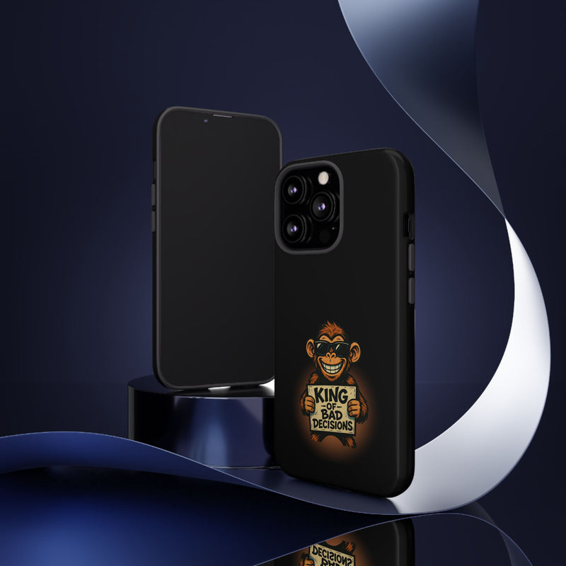 King of Bad Decisions-Tough Phone Cases - Fits Most Phone Sizes!! (BLACK)
