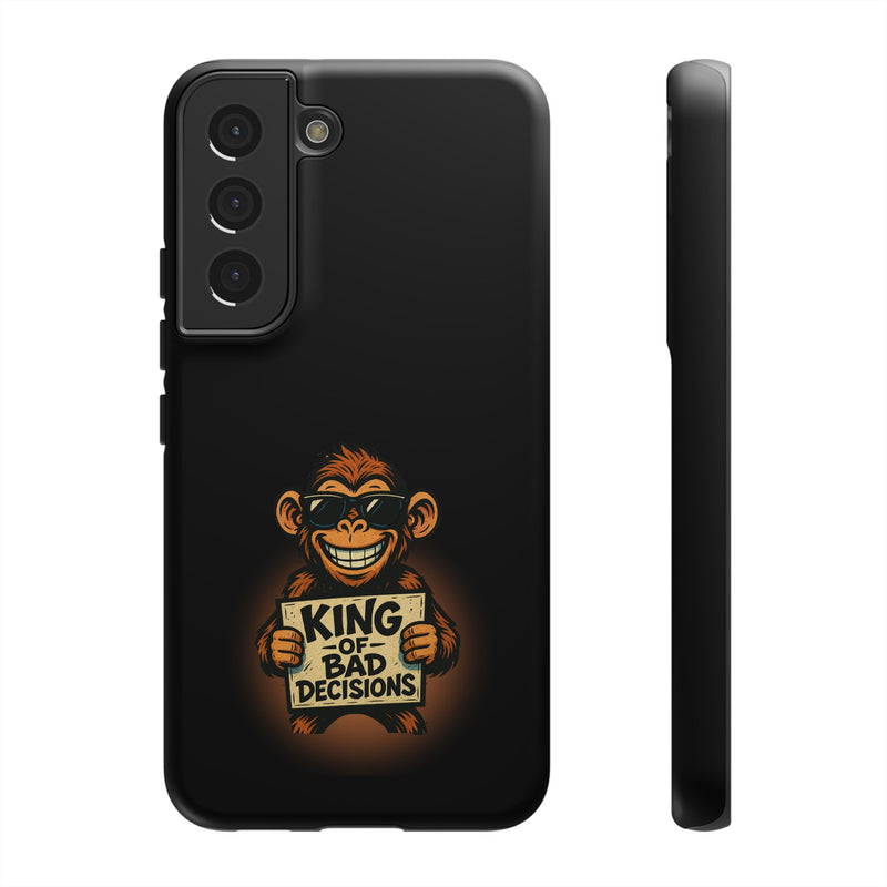 King of Bad Decisions-Tough Phone Cases - Fits Most Phone Sizes!! (BLACK)