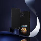 I'M HERE FOR THE COCKTAILS-Tough Phone Cases - Fits Most Phone Sizes!! (BLACK)