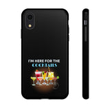I'M HERE FOR THE COCKTAILS-Tough Phone Cases - Fits Most Phone Sizes!! (BLACK)