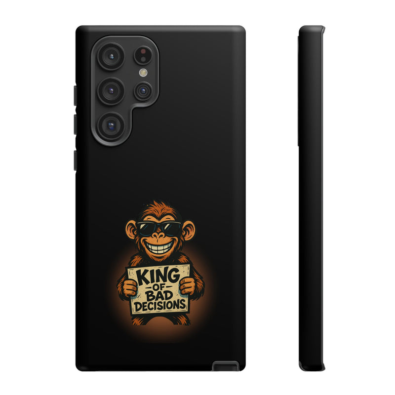 King of Bad Decisions-Tough Phone Cases - Fits Most Phone Sizes!! (BLACK)