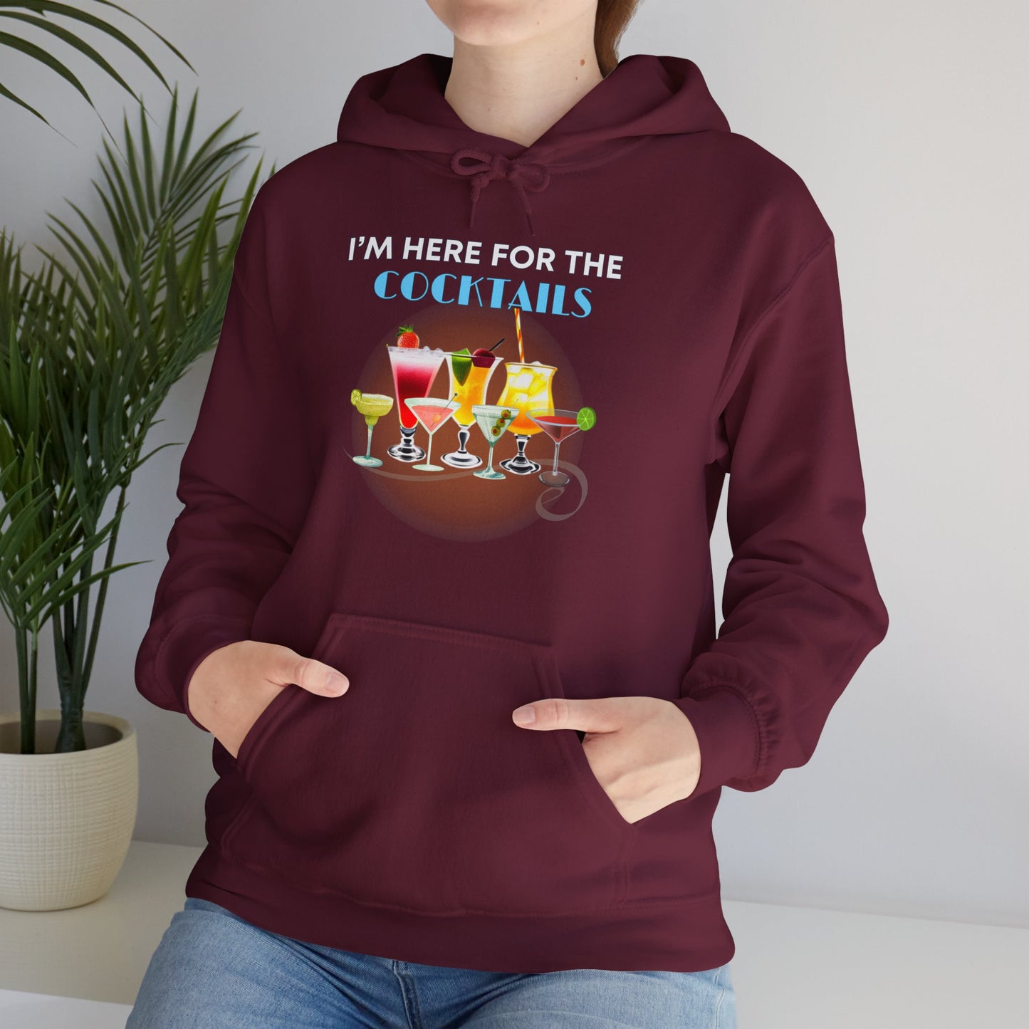 I'M HERE FOR THE COCKTAILS -Unisex Heavy Blend Hooded Sweatshirt (VARIETY OF COLORS) “Trendy Happy Hour Hoodie”