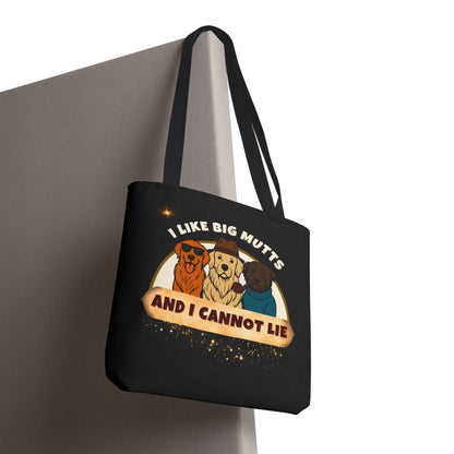 "I LIKE BIG MUTTS AND I CANNOT LIE- AOP Tote Bag "Legendary Truth"