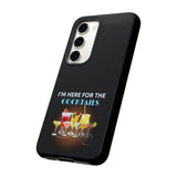 I'M HERE FOR THE COCKTAILS-Tough Phone Cases - Fits Most Phone Sizes!! (BLACK)