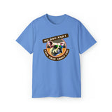 MY DOG AND I TALK CRAP ABOUT YOU- T Shirt (VARIETY OF COLORS)