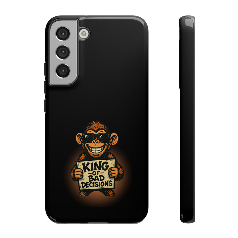 King of Bad Decisions-Tough Phone Cases - Fits Most Phone Sizes!! (BLACK)