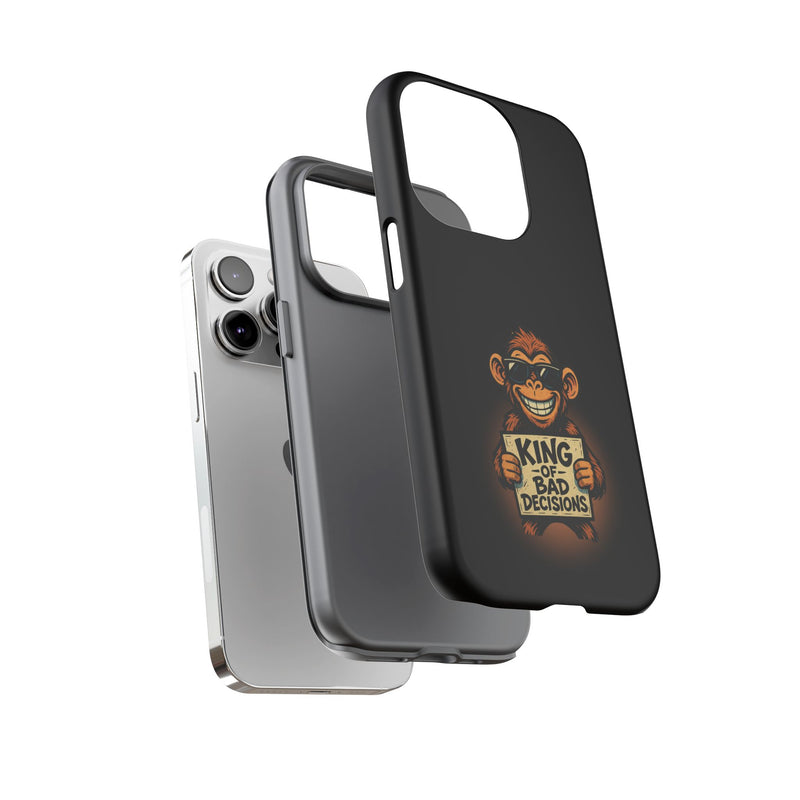 King of Bad Decisions-Tough Phone Cases - Fits Most Phone Sizes!! (BLACK)