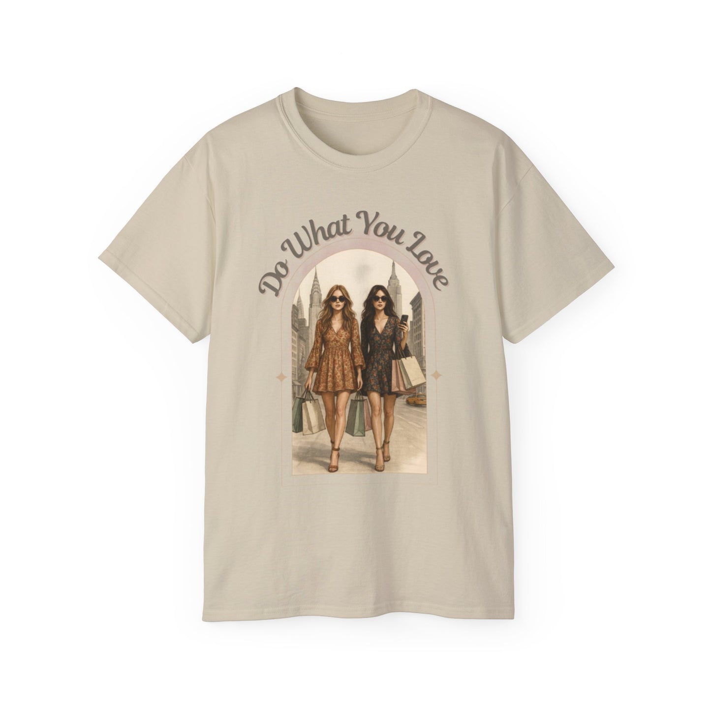 DO WHAT YOU LOVE - T Shirt (variety Of Colors)