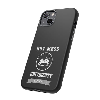 HOT MESS UNIVERSITY -Tough Phone Cases - Fits Most Phone Sizes!! (BLACK) "A+ In Phone Etiquette"