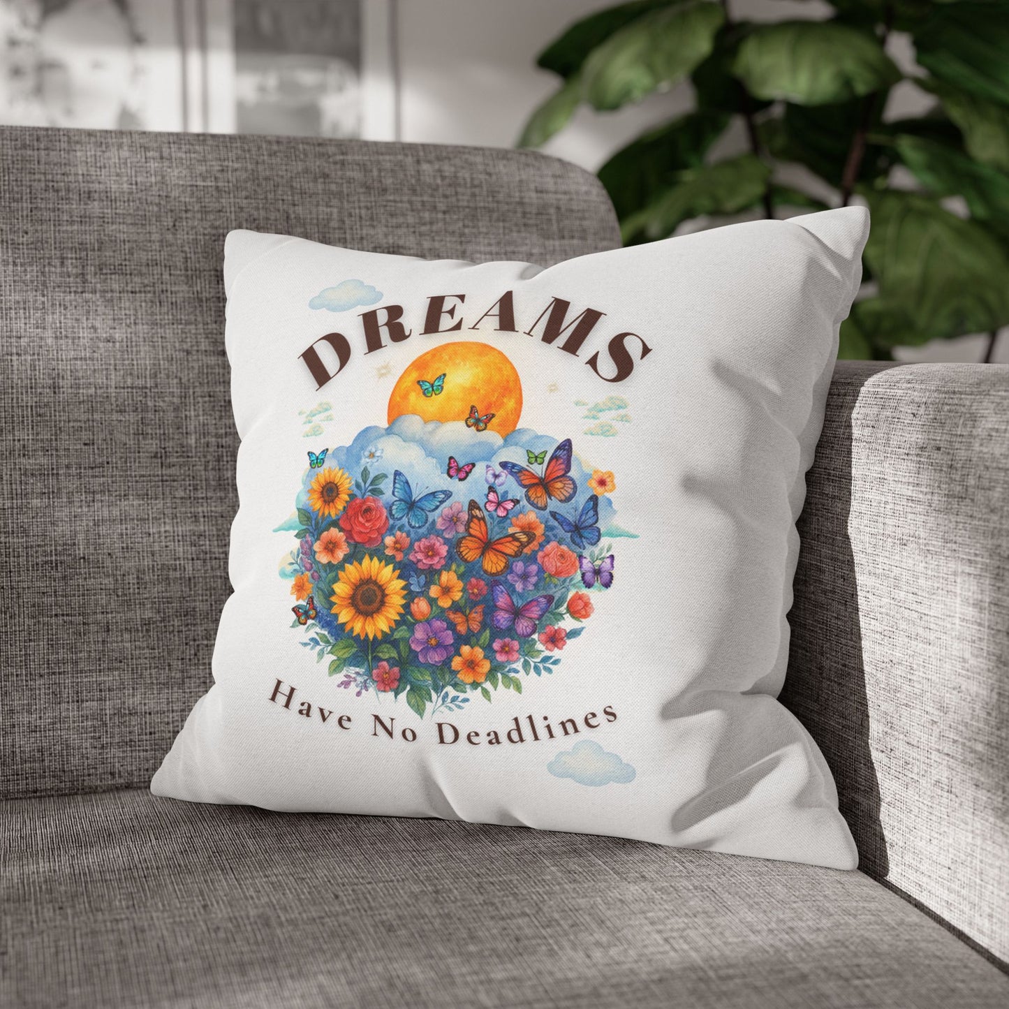Dreams Have No Deadlines- (White)  18 x 18  Pillowcase