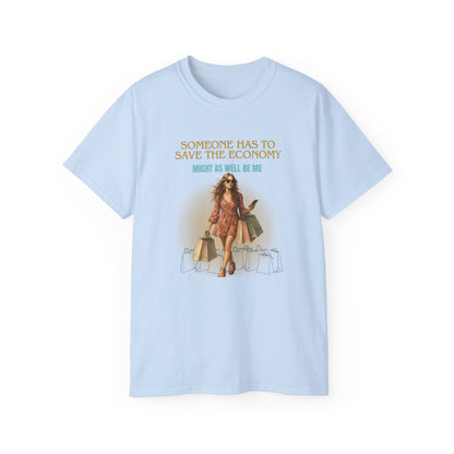 SAVING THE ECONOMY - T Shirt (variety Of Colors)