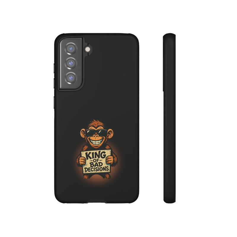 King of Bad Decisions-Tough Phone Cases - Fits Most Phone Sizes!! (BLACK)