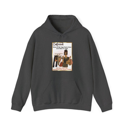 "CONFESSION: NONE OF MY YOGA PANTS HAVE BEEN TO YOGA"-  Unisex Heavy Blend Hooded Sweatshirt -(VARIETY OF COLORS) "When Yoga Is Not Your Jam"