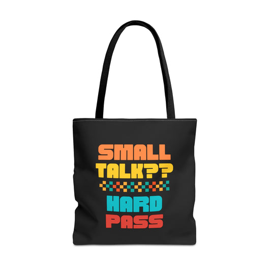 SMALL TALK?  HARD PASS- AOP Tote Bag "The Tote Your Backpack Warned You About"
