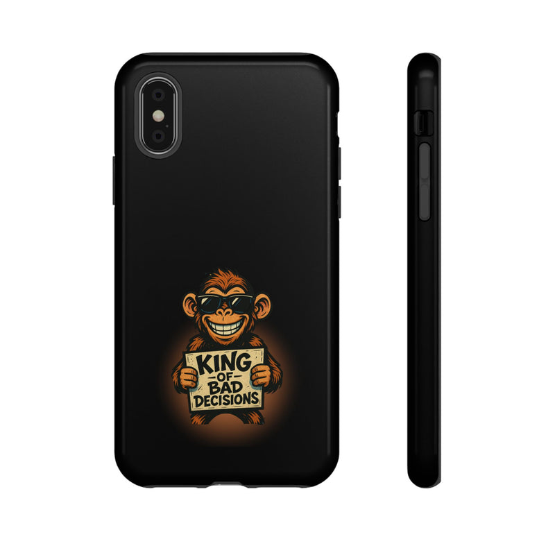 King of Bad Decisions-Tough Phone Cases - Fits Most Phone Sizes!! (BLACK)