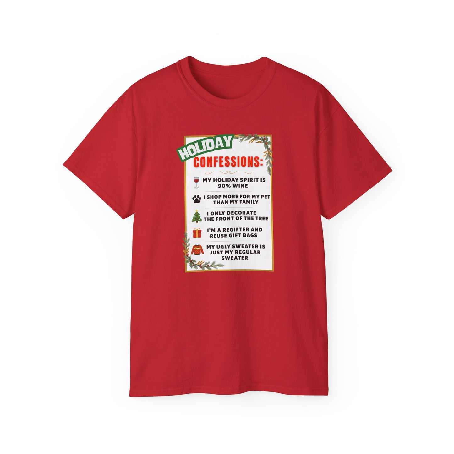 "HOLIDAY CONFESSIONS"- - T Shirt (VARIETY OF COLORS) "Spilling The Tea On The Holidays"