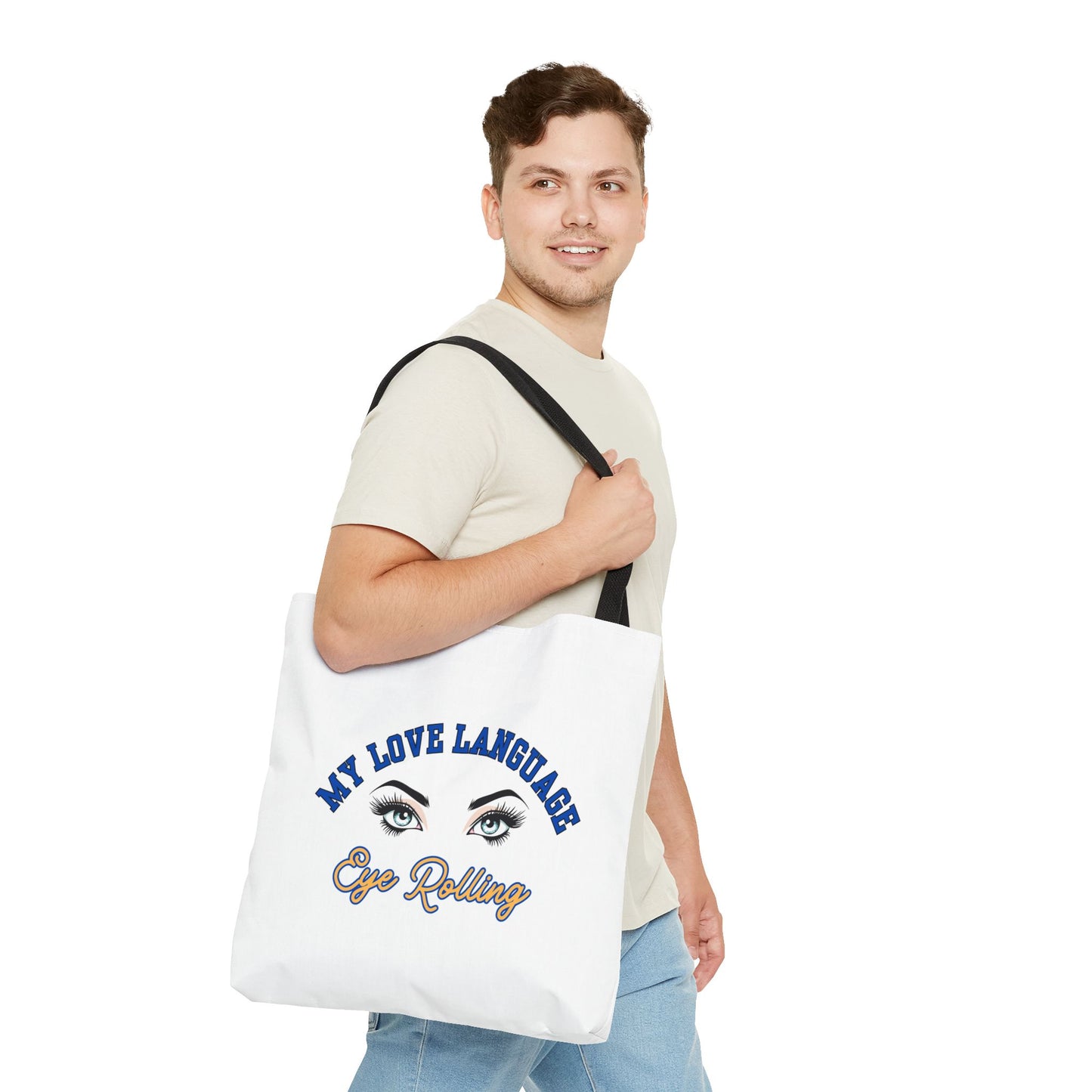 MY LOVE LANGUAGE- EYE ROLLING- AOP Tote Bag "Eye Roll Activated Tote"