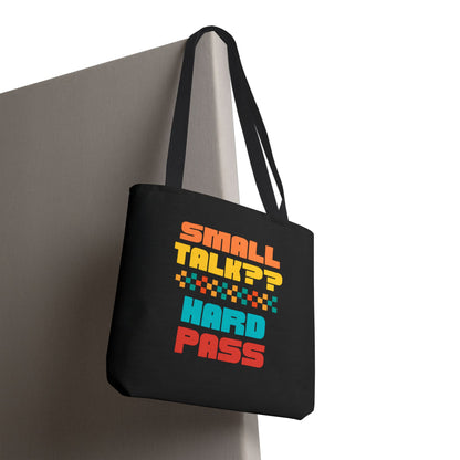 SMALL TALK?  HARD PASS- AOP Tote Bag  18x18