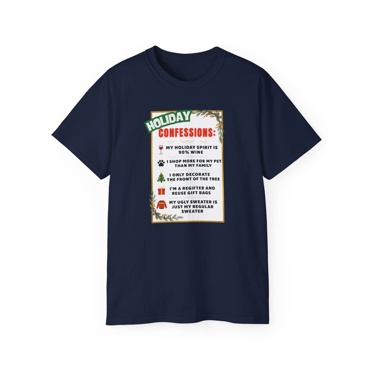 "HOLIDAY CONFESSIONS"- - T Shirt (VARIETY OF COLORS) "Spilling The Tea On The Holidays"