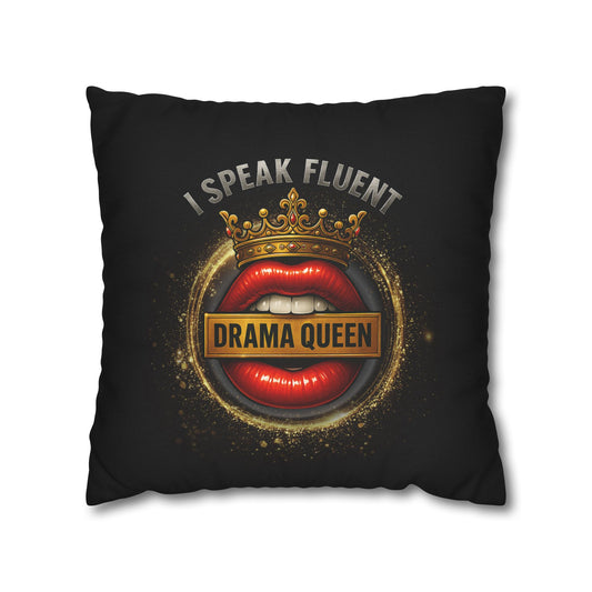 I Speak Fluent Drama Queen- (Black) Fun Design- Square Pillowcase  - Artistic Home Decor (ONLY COVER INCLUDED)