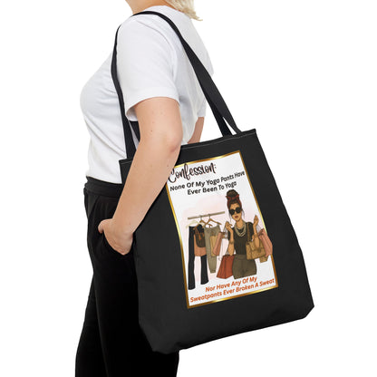 "CONFESSION: NONE OF MY YOGA PANTS HAVE EVER BEEN TO YOGA, NOR ANY OF MY SWEATPANTS EVER BROKEN A SWEAT"- AOP Tote Bag "Yoga Is Not Everyone's Jam"