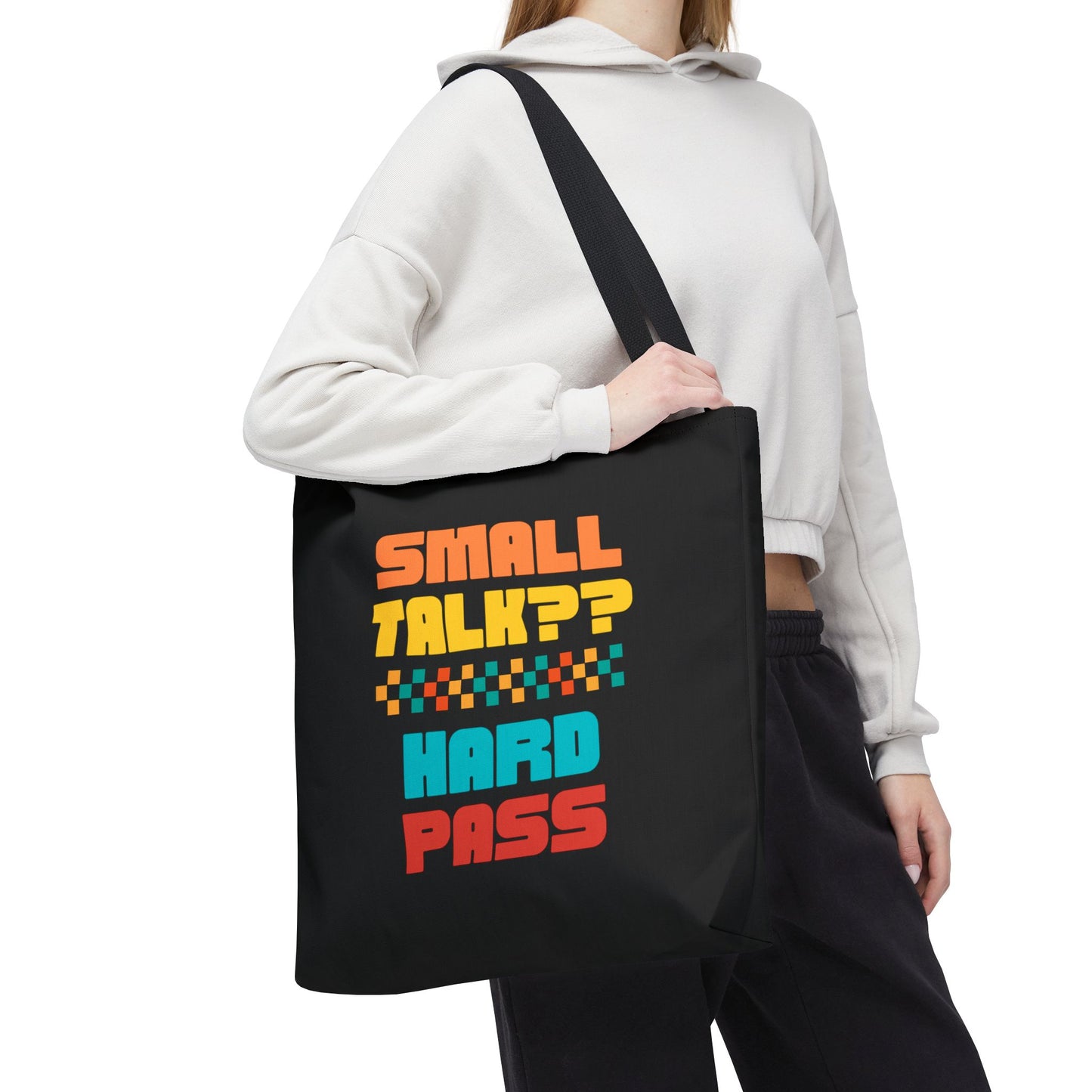 SMALL TALK?  HARD PASS- AOP Tote Bag  18x18