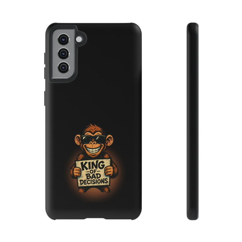 King of Bad Decisions-Tough Phone Cases - Fits Most Phone Sizes!! (BLACK)