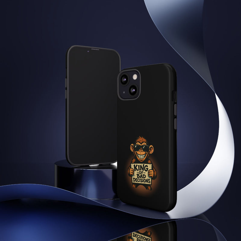 King of Bad Decisions-Tough Phone Cases - Fits Most Phone Sizes!! (BLACK)