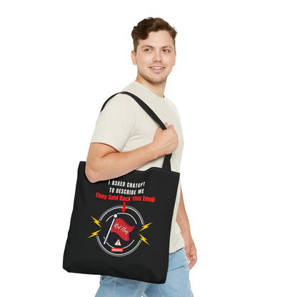I ASKED CHATGPT TO DESCRIBE ME- THEY SENT BACK THIS EMOJI- AOP Tote Bag (white)"School Vibes, Street Style Approved"