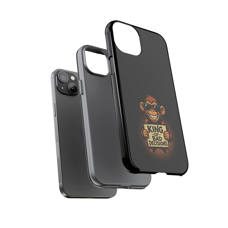 King of Bad Decisions-Tough Phone Cases - Fits Most Phone Sizes!! (BLACK)