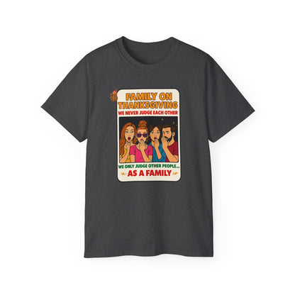"FAMILY ON THANKSGIVING"- - T Shirt (VARIETY OF COLORS) "Spilling The Tea With The Fam"