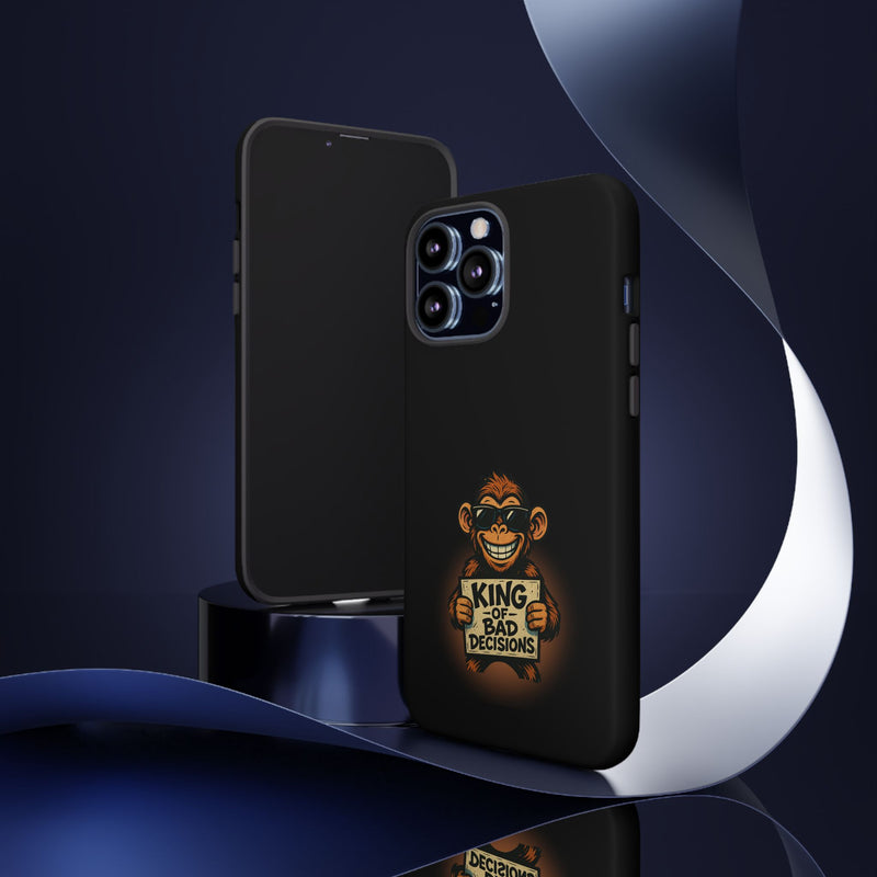 King of Bad Decisions-Tough Phone Cases - Fits Most Phone Sizes!! (BLACK)