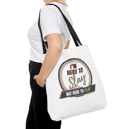 I'M HERE TO SLAY- NOT HERE TO PLAY- AOP Tote Bag (white)"From Books To Beaches, This Tote Has Your Back"