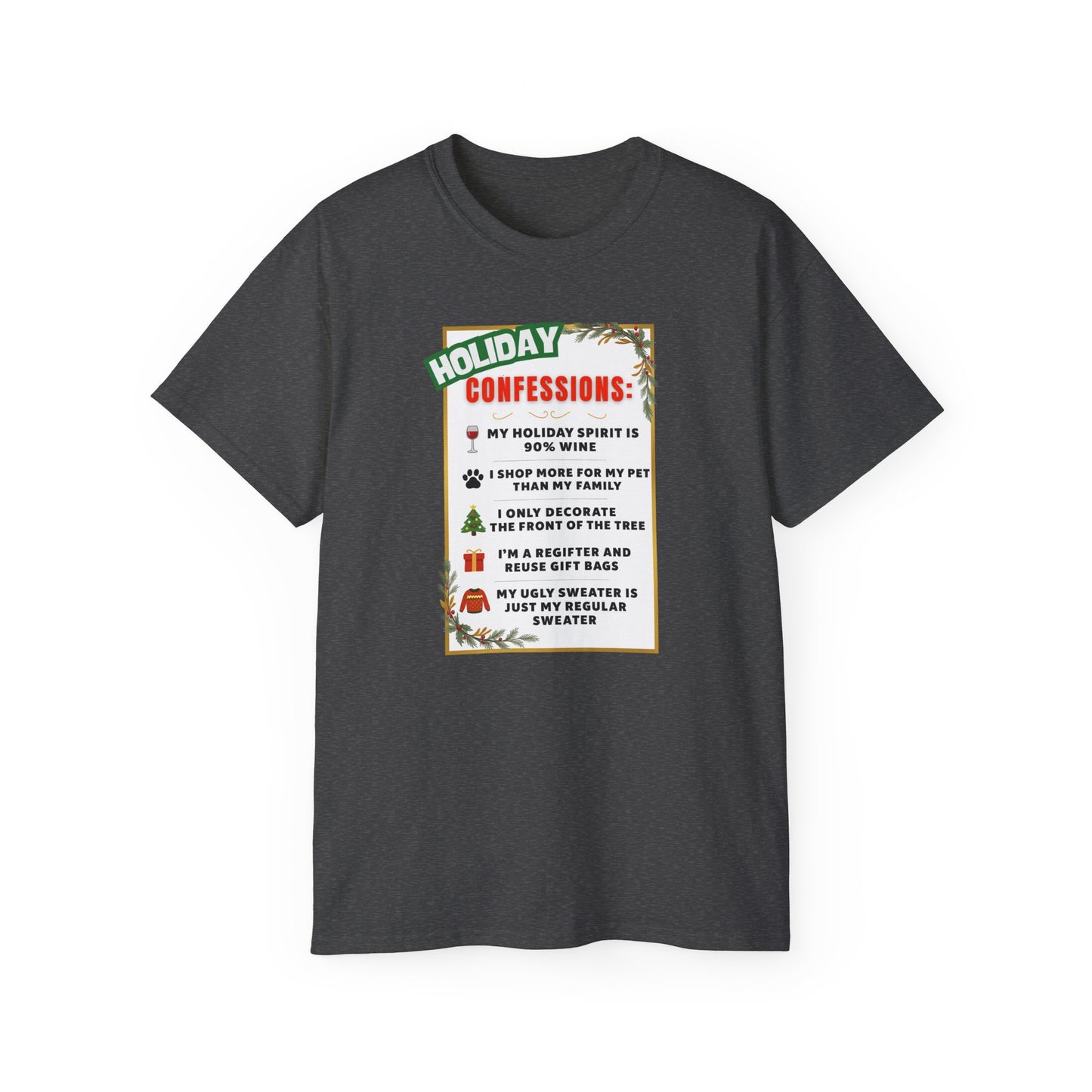 "HOLIDAY CONFESSIONS"- - T Shirt (VARIETY OF COLORS) "Spilling The Tea On The Holidays"