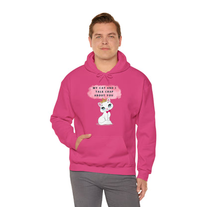 MY CAT AND I TALK CRAP ABOUT YOU- Unisex Heavy Blend Hooded Sweatshirt (VARIETY OF COLORS)  “Meow or Never Hoodie — Funny Cat Lover Streetwear”