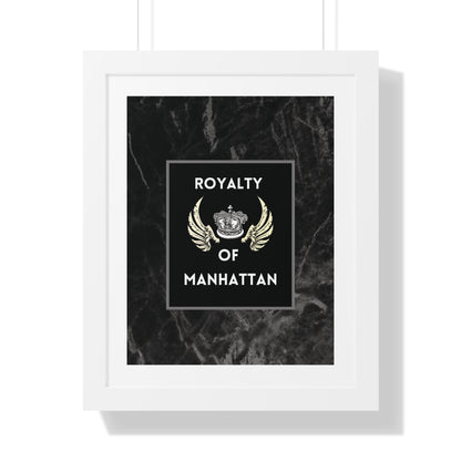 ROYALTY OF MANHATTAN Framed Poster - Urban Wall Art for Home Decor