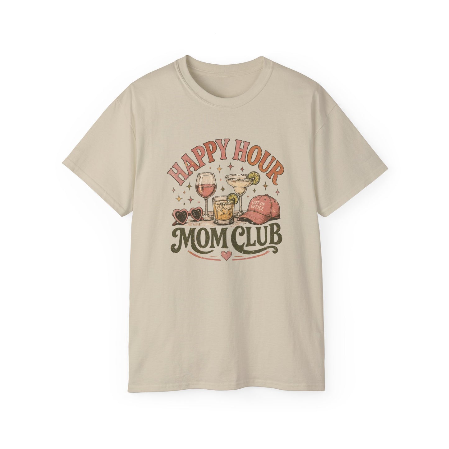 HAPPY HOUR-MOM CLUB - T-Shirt (VARIETY OF COLORS)