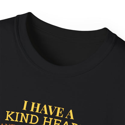 I HAVE A KIND HEART AND A SAVAGE MOUTH- T Shirt (Variety Of Dark Colors) "Sweet & Salty"