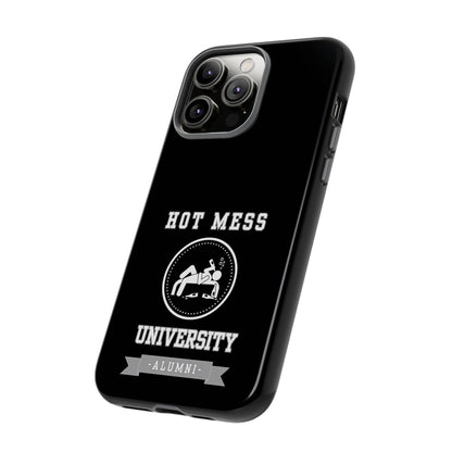 HOT MESS UNIVERSITY -Tough Phone Cases - Fits Most Phone Sizes!! (BLACK) "A+ In Phone Etiquette"