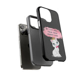 MY CAT AND I TALK CRAP -Tough Phone Cases - Fits Most Phone Sizes!! (BLACK)