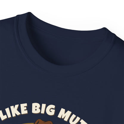 "I LIKE BIG MUTTS AND I CANNOT LIE"- T Shirt (VARIETY OF COLORS) "When Your Dog Has It's Own Zip Code"