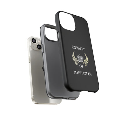 ROYALTY OF MANHATTAN -Tough Phone Cases - Fits Most Phone Sizes!! (BLACK)
