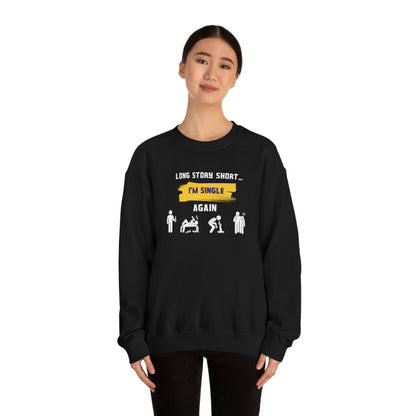 LONG STORY SHORT- Unisex Heavy Blend Crewneck Sweatshirt (VARIETY OF COLORS)