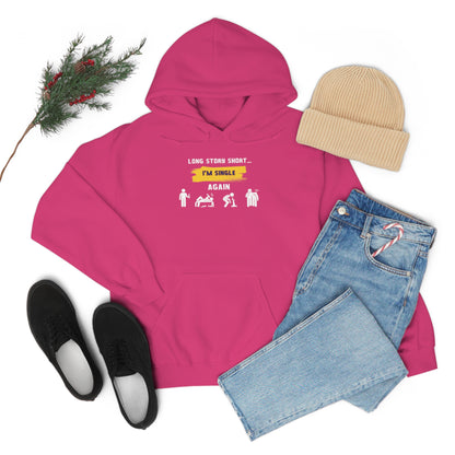 LONG STORY SHORT- Unisex Heavy Blend Hooded Sweatshirt (VARIETY OF COLORS) “Zero Baggage, Maximum Rizz — Single Life Graphic Shirt”