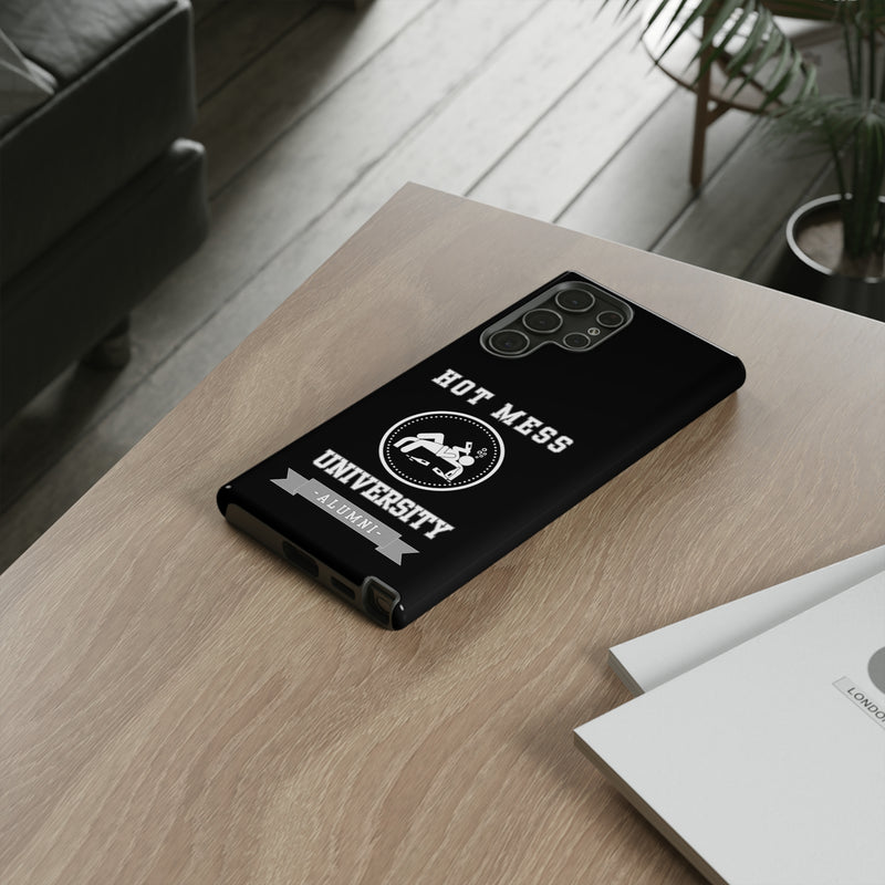 HOT MESS UNIVERSITY -Tough Phone Cases - Fits Most Phone Sizes!! (BLACK)