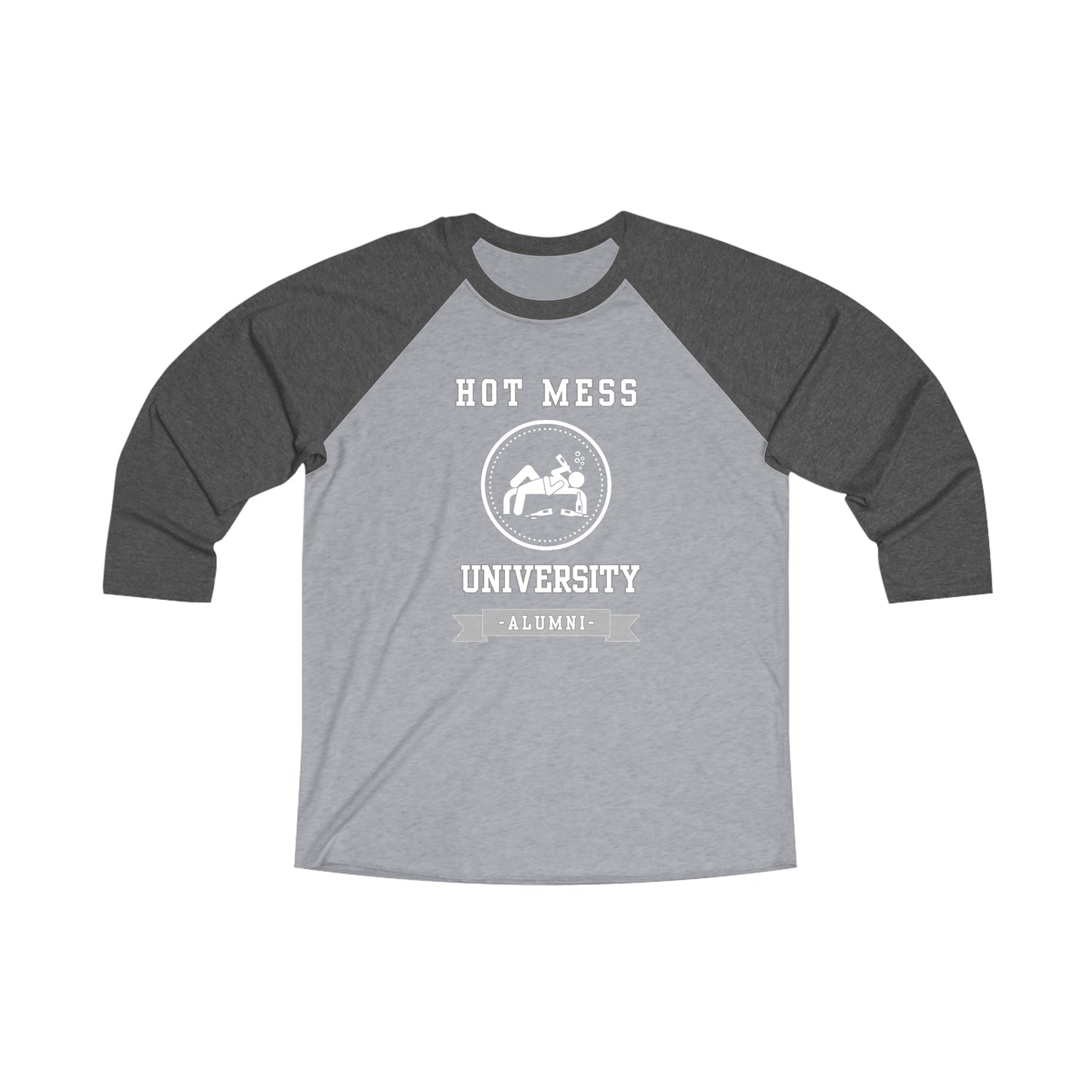 HOT MESS UNIVERSITY - Unisex Tri-Blend 34 Raglan Tee
