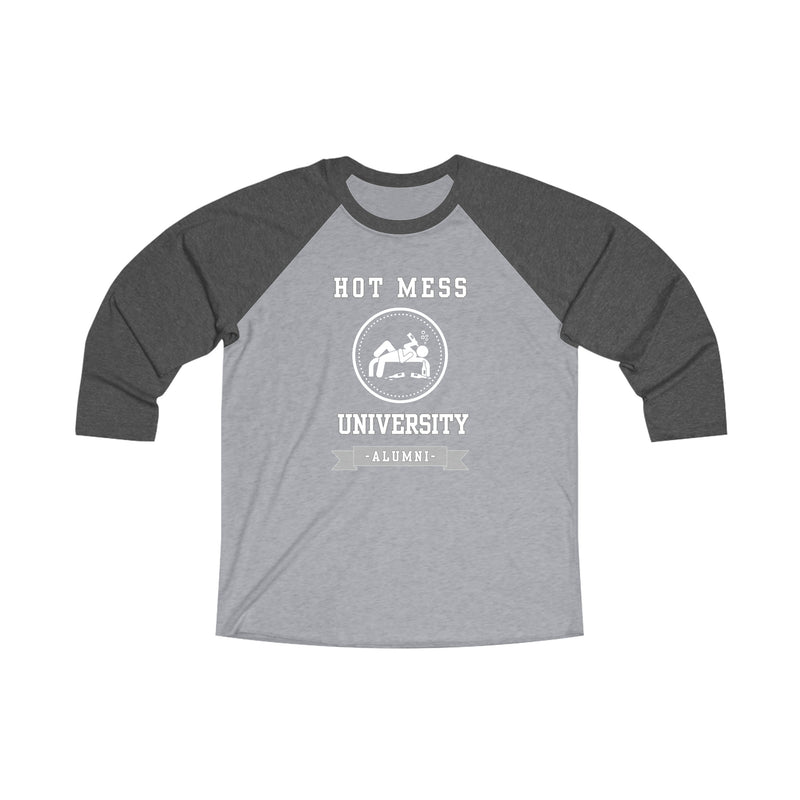 HOT MESS UNIVERSITY - Unisex Tri-Blend 34 Raglan Tee